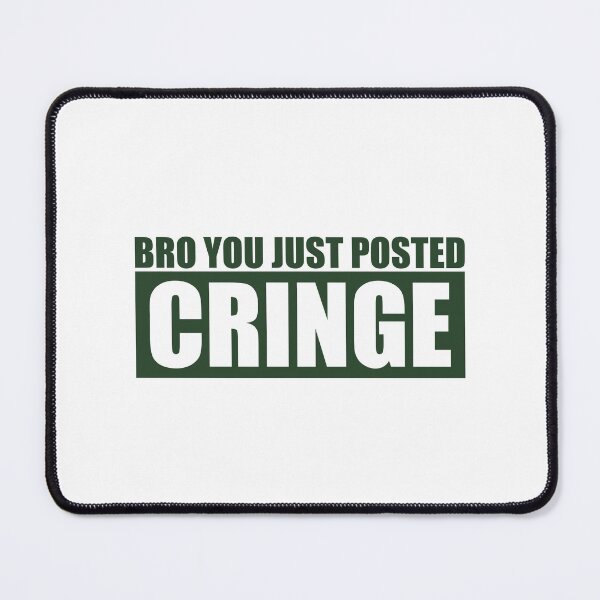Item preview, Bro you just posted cringe in Dark green designed and sold by Aerodin.