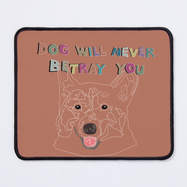 Item preview, Dog will never betray you_c5 designed and sold by Mimi Huang.