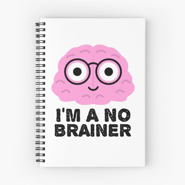 Item preview, I'm a No Brainer - Funny Brain Quotes designed and sold by EnzoVectorism.