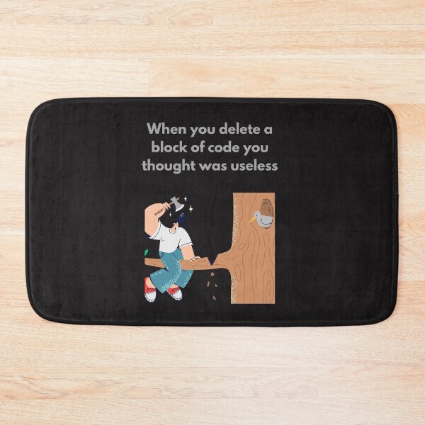 Item preview, When you delete a block of code funny coding design  designed and sold by t1n3333.