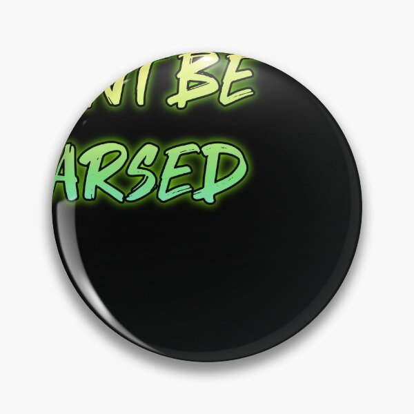 Item preview, Cant Be Arsed. Funny british saying designed and sold by Neo-Expression.