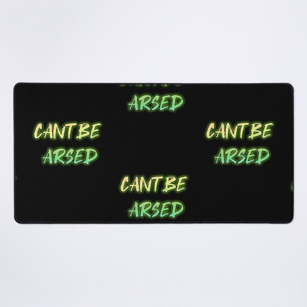 Item preview, Cant Be Arsed. Funny british saying designed and sold by Neo-Expression.