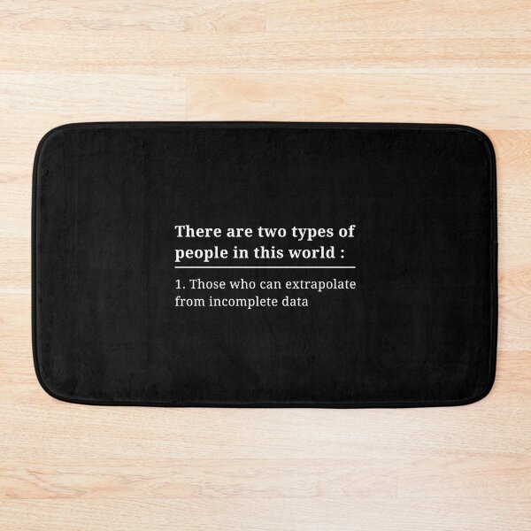 Item preview, There Are Two Types Of People In This World Those Who Can Extrapolate From Incomplete Data designed and sold by ArtistryPrint.