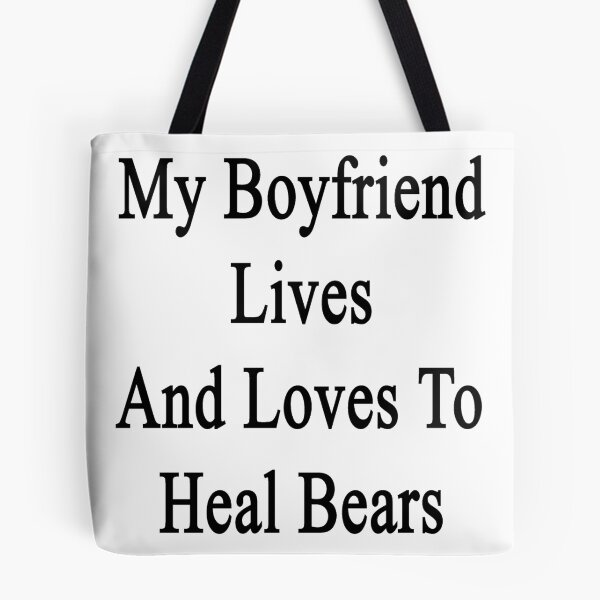 Item preview, My Boyfriend Lives And Loves To Heal Bears  designed and sold by supernova23.