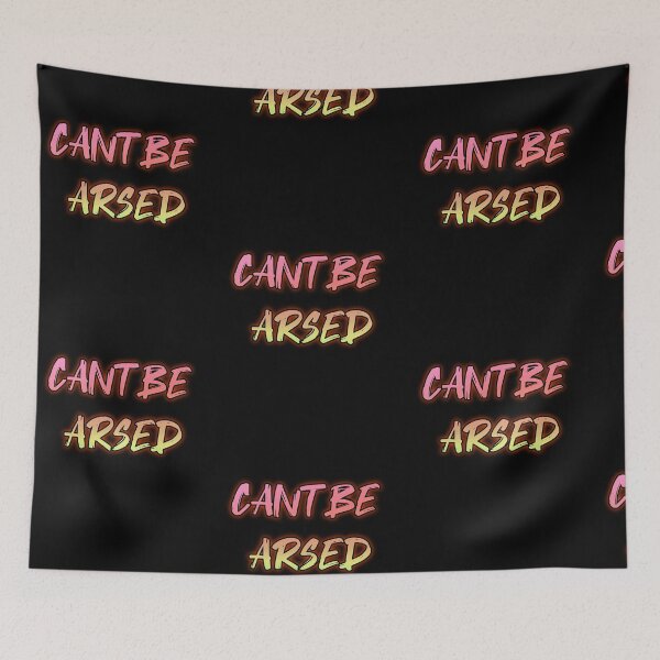 Item preview, Cant Be Arsed. Funny british saying designed and sold by Neo-Expression.