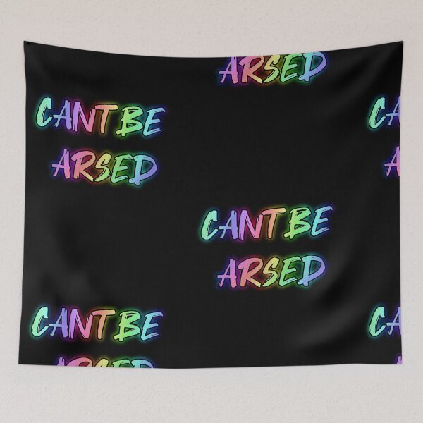 Item preview, Cant Be Arsed. Funny british saying designed and sold by Neo-Expression.