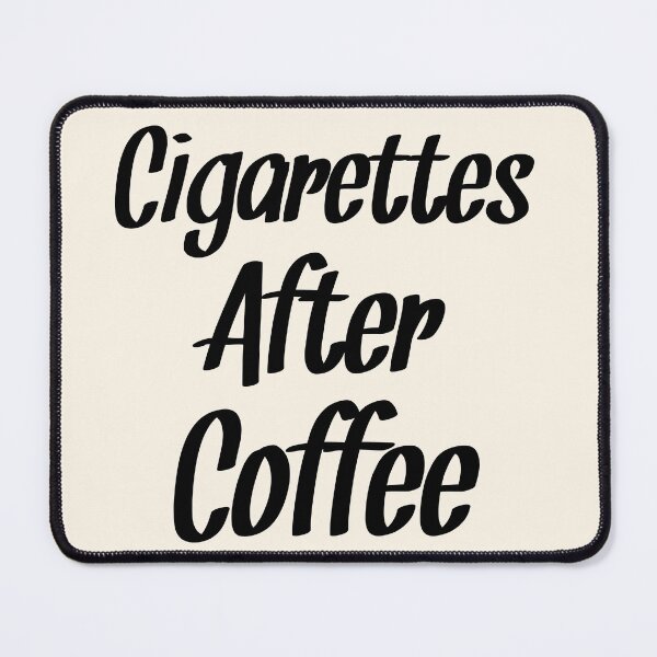 Item preview, Cigarettes After Coffee - Coffee Quotes designed and sold by EnzoVectorism.