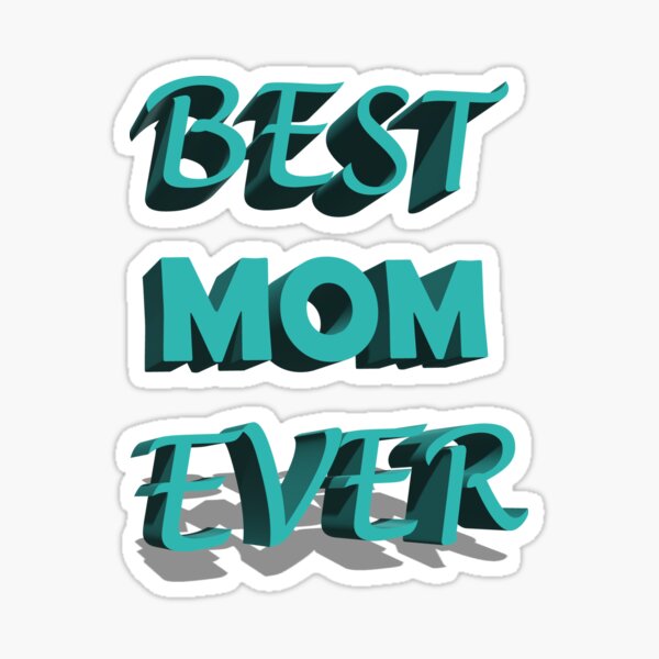 Best Mama Ever  Sticker for Sale by AshleyPOD