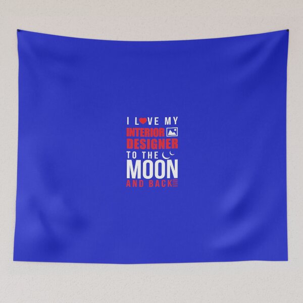 Item preview, I Love My Interior Designer To Moon & Back designed and sold by AlwaysAwesome.