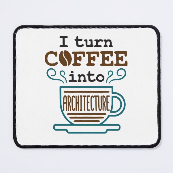 Item preview, I Turn Coffee Into Architecture Architect designed and sold by jaygo.