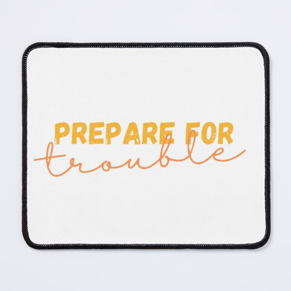 Item preview, Prepare For Trouble designed and sold by kriitiika.