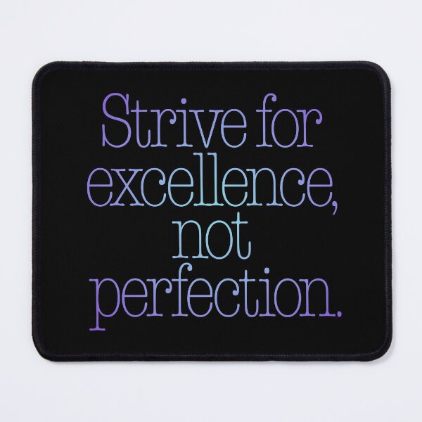 Item preview, Strive for excellence, not perfection. v.2 designed and sold by x1brett.