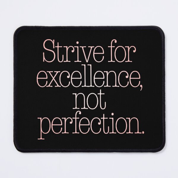 Item preview, Strive for excellence, not perfection. v.3 designed and sold by x1brett.