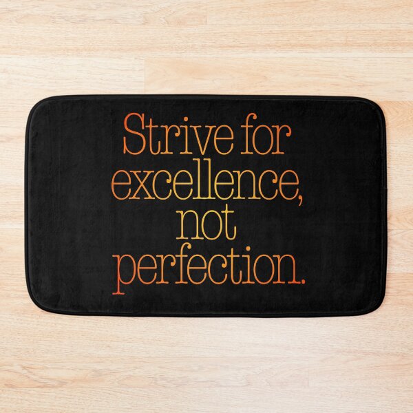 Item preview, Strive for excellence, not perfection. v.4 designed and sold by x1brett.