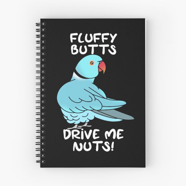 Item preview, Fluffy Butts drive me Nuts Blue Indian Ringneck designed and sold by FandomizedRose.