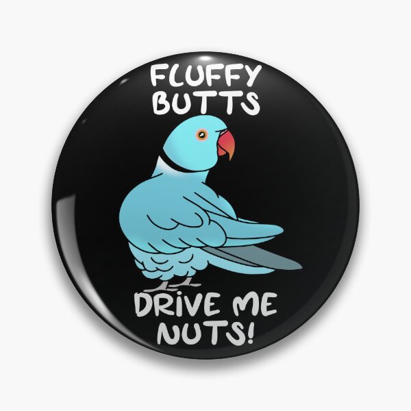 Item preview, Fluffy Butts drive me Nuts Blue Indian Ringneck designed and sold by FandomizedRose.