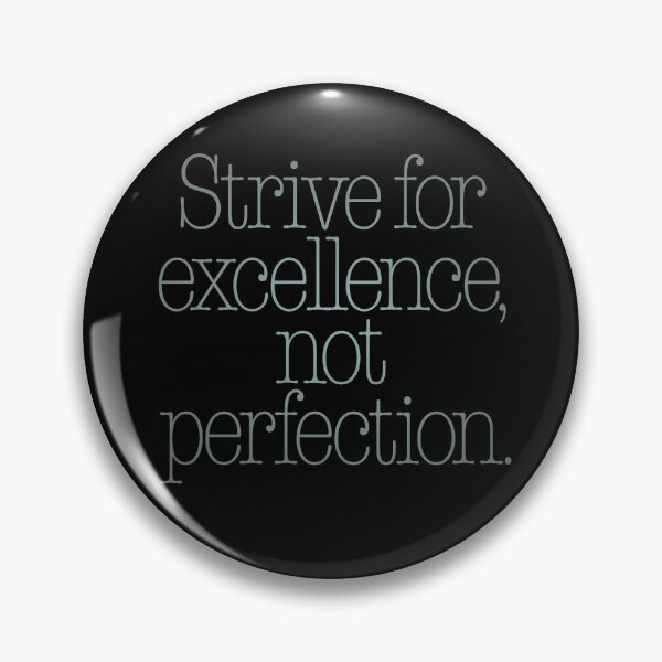 Item preview, Strive for excellence, not perfection. v.5 designed and sold by x1brett.