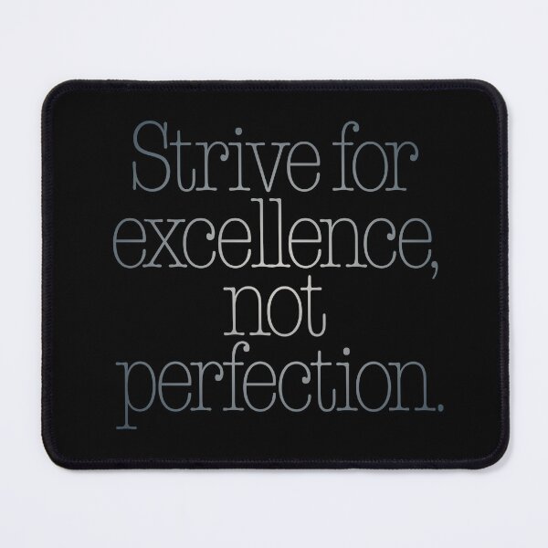 Item preview, Strive for excellence, not perfection. v.6 designed and sold by x1brett.