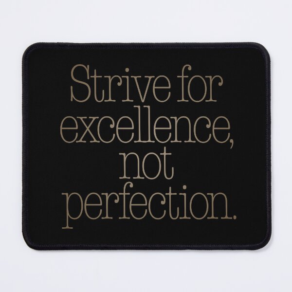 Item preview, Strive for excellence, not perfection. v.7 designed and sold by x1brett.
