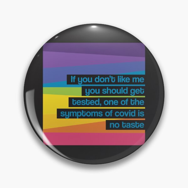 Item preview, If you don't like me You should get Tested. One of the Symptoms of Covid is No taste designed and sold by Rajan Supal.