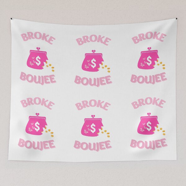 Item preview, Broke Boujee-White Background  designed and sold by Trendi61.