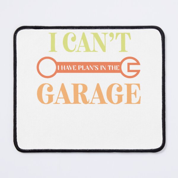 Item preview, I Cant I Have Plans In The Garage Fathers Day Car Mechanics T-Shirt designed and sold by ACCL.