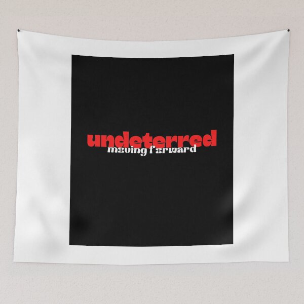 Item preview, Undeterred Moving Forward designed and sold by seriyusink69.