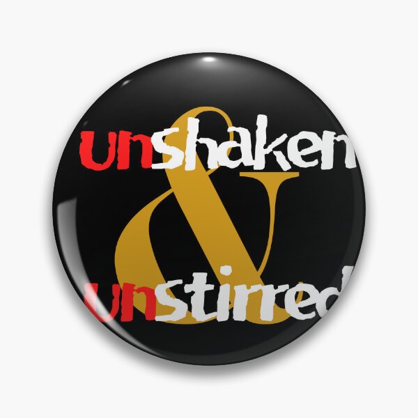 Item preview, Unshaken & Unstirred designed and sold by seriyusink69.