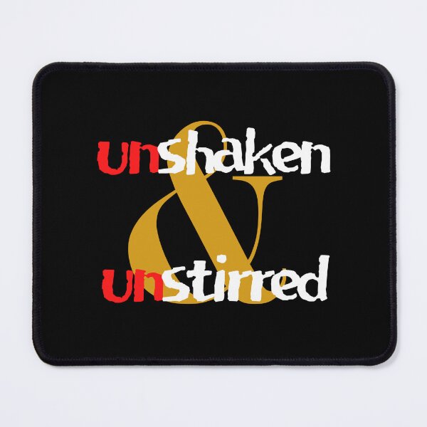 Item preview, Unshaken & Unstirred designed and sold by seriyusink69.