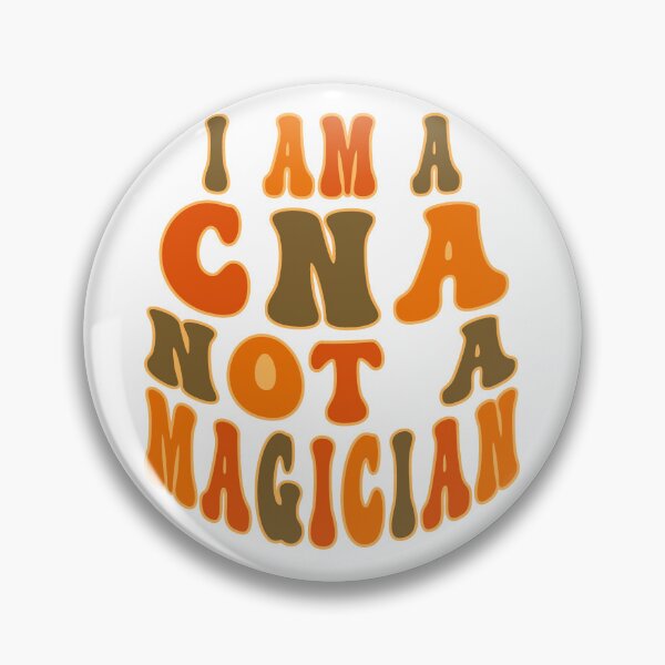 Item preview, I Am A CNA Not A Magician Orange And Brown designed and sold by PedroStyle.