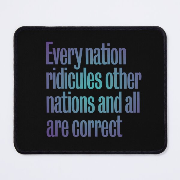 Item preview, Every nation ridicules other nations and all are correct. v.1 designed and sold by x1brett.