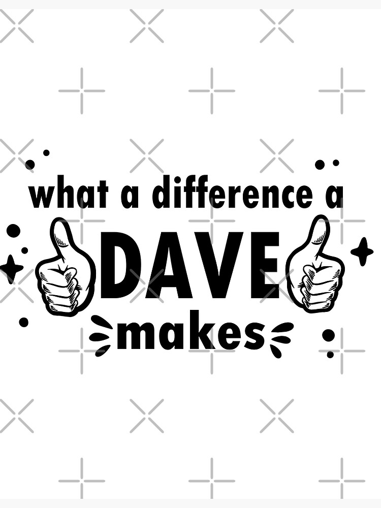 Maglietta Grafica Da Uomo "Che Differenza Fa Un DAVE" Divertente