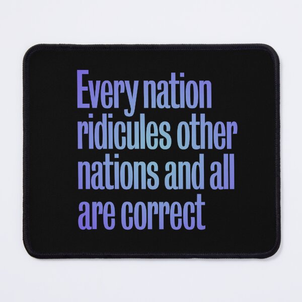Item preview, Every nation ridicules other nations and all are correct. v.2 designed and sold by x1brett.
