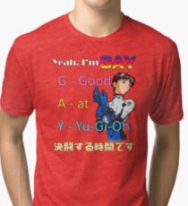 Yeah, Im G.A.Y. Tri-blend T-Shirt