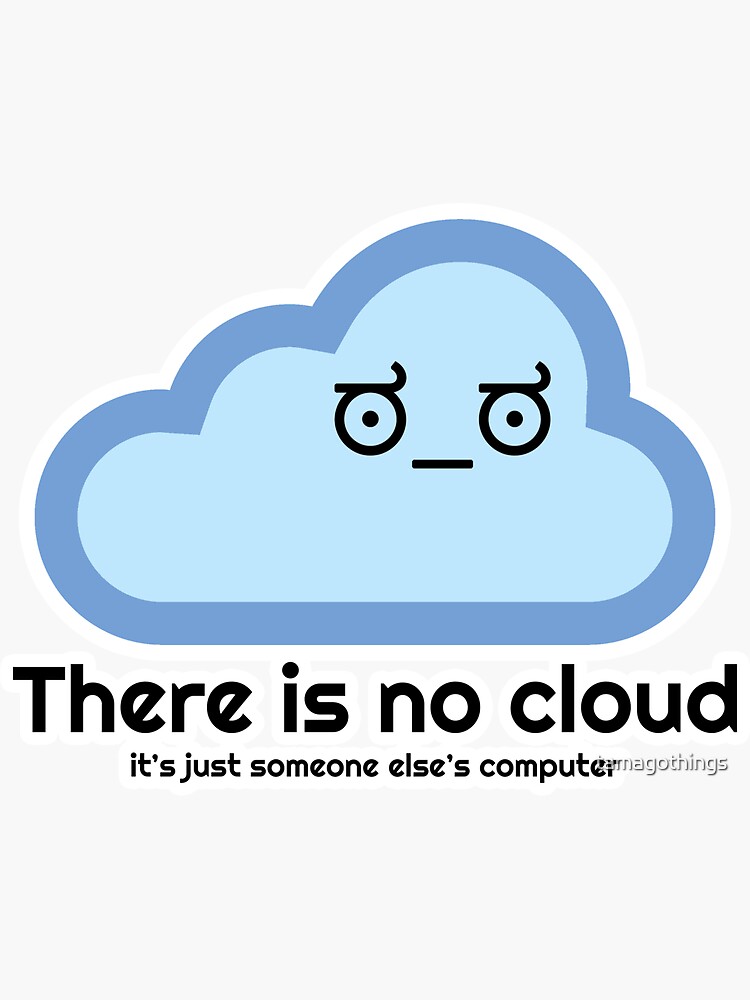 Thumbnail 3 of 3, Sticker, There Is No Cloud - Disapproval Face designed and sold by tamagothings.