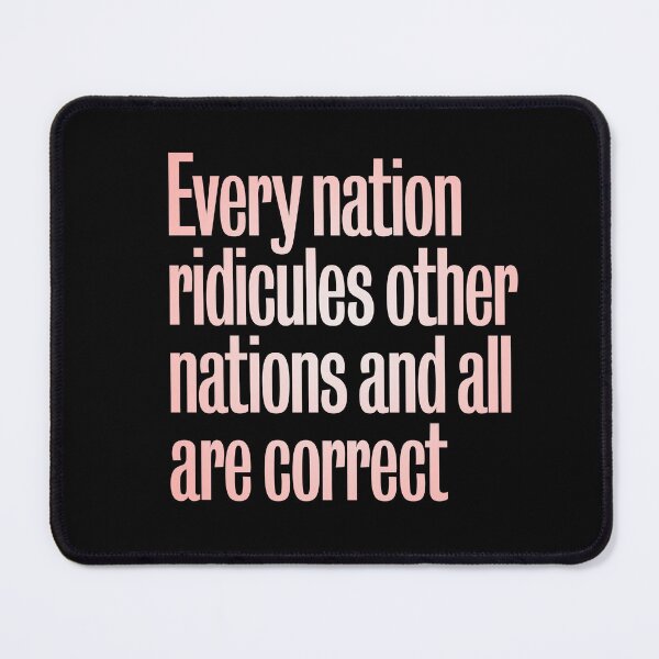 Item preview, Every nation ridicules other nations and all are correct. v.3 designed and sold by x1brett.