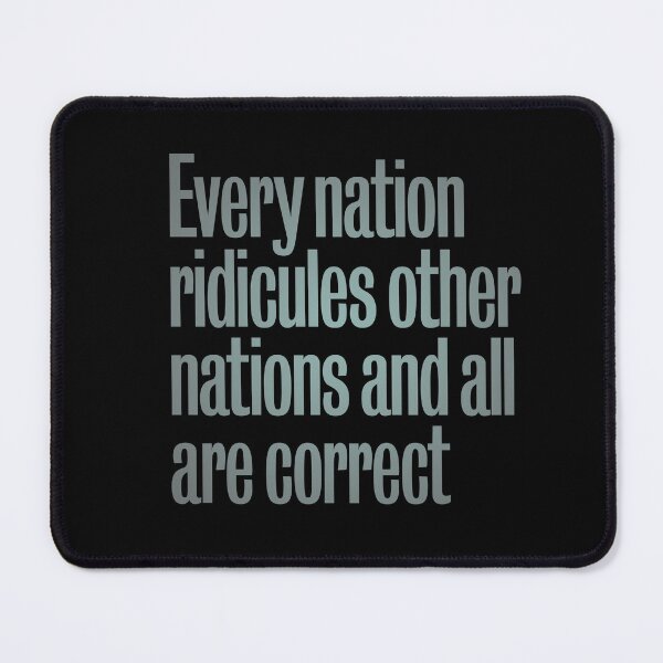Item preview, Every nation ridicules other nations and all are correct. v.4 designed and sold by x1brett.