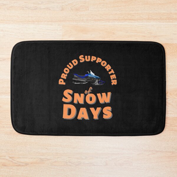 Item preview, Proud Supporter Of Snow Days with Snow Mobile designed and sold by DagonflyDesign.