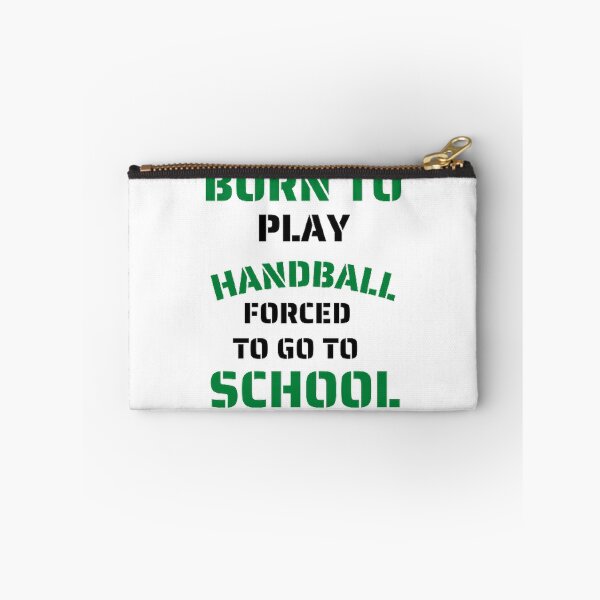 Item preview, Born to play handball forced to go to school designed and sold by Hammy97.