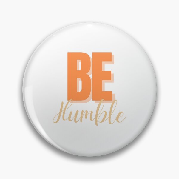 Item preview, Be Humble designed and sold by SonsonnDesigns.