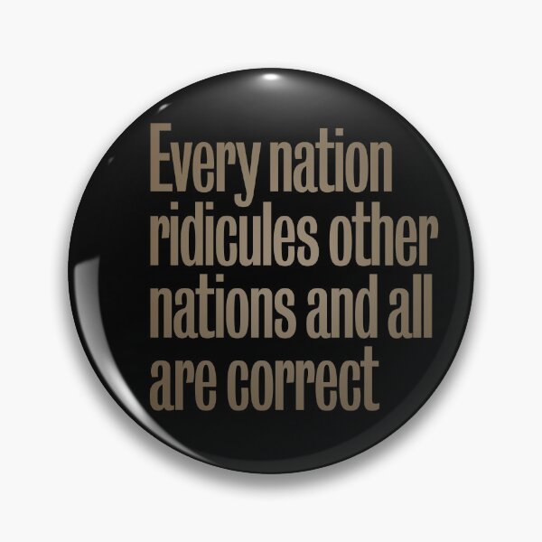 Item preview, Every nation ridicules other nations and all are correct. v.6 designed and sold by x1brett.