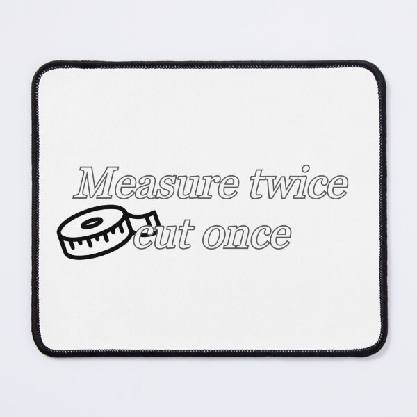 Item preview, Measure twice cut once designed and sold by AlloutApparel.