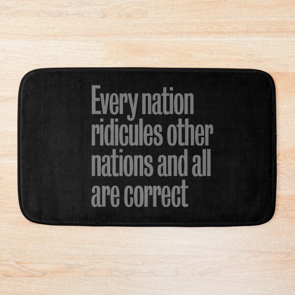 Item preview, Every nation ridicules other nations and all are correct. v.8 designed and sold by x1brett.