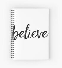 Believe Spiral Notebook