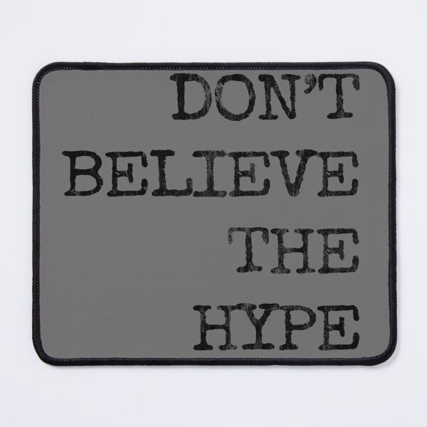 Item preview, Don't Believe The Hype - Essential worn design  designed and sold by MerchWorksUK.