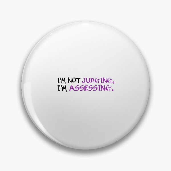 Item preview, I'm Not Judging I'm Assessing designed and sold by medbouk1.