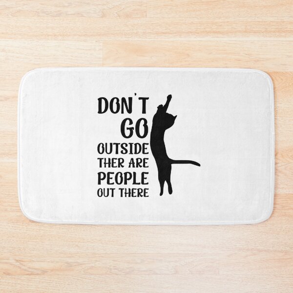Item preview, Don't Go Outside There Are People Out There designed and sold by Magic-Offers.