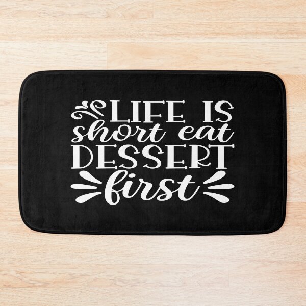 Item preview, Life is short eat dessert first designed and sold by phassystore.
