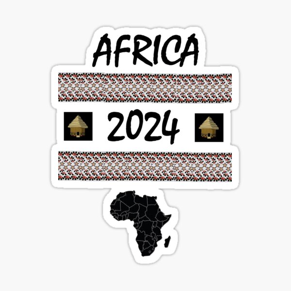 Africa 2024 Sticker For Sale By Layproject Redbubble   St,small,507x507 Pad,600x600,f8f8f8 