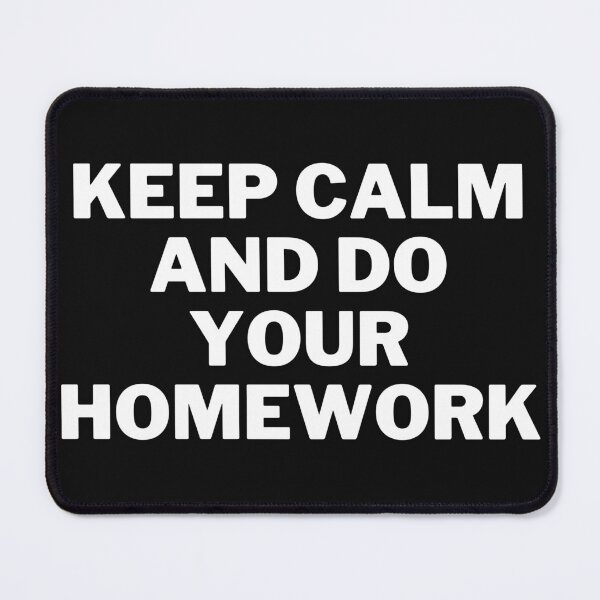 Item preview, Keep Calm and Do Your Homework designed and sold by edebzine.